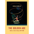 The Golden Age - Ballet in Soviet Russia 1917-1991