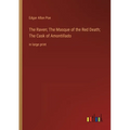 The Raven; The Masque of the Red Death; The Cask of Amontillado: in large print