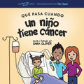 Qué Pasa Cuando un Niño Tiene Cáncer: Explicar la Ciencia del Cáncer y Cómo el Diagnóstico y el Tratamiento de un Niño Afectan su Vida Diaria