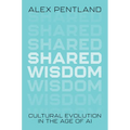 Shared Wisdom: Cultural Evolution in the Age of AI