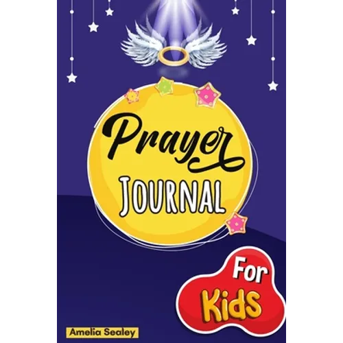 Prayer Book for Kids: Prayer Book, Kids Prayer Book, Celebrate Your Christian Faith