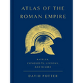 Atlas of the Roman Empire: Battles, Conquests, Legions, and Rulers