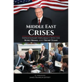 Middle East Crises: Expeditionary Diplomacy with the Bush, Obama, and Trump Teams