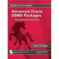 Advanced Oracle DBMS Packages: The Definitive Reference