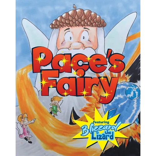 Pace's Fairy: My First Chapter Book featuring Blizzard the Lizard