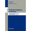 Artificial Intelligence in Medicine: 10th Conference on Artificial Intelligence in Medicine, Aime 2005, Aberdeen, Uk, July 23-27, 2005, Proceedings