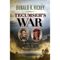 Tecumseh's War: The Epic Conflict for the Heart of America