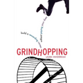 Grindhopping: Build a Rewarding Career Without Paying Your Dues