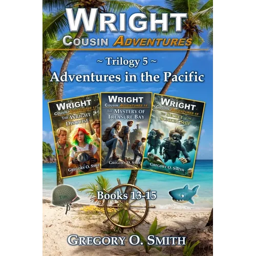 Wright Cousin Adventures Trilogy 5: Adventures in the Pacific