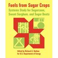 Fuels from Sugar Crops: Systems Study for Sugarcane, Sweet Sorghum, and Sugar Beets