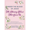Under The Blood of Jesus: The Atoning Blood That Saves Us