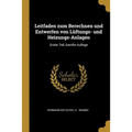 Leitfaden zum Berechnen und Entwerfen von Lüftungs- und Heizungs-Anlagen: Erster Teil, fuenfte Auflage