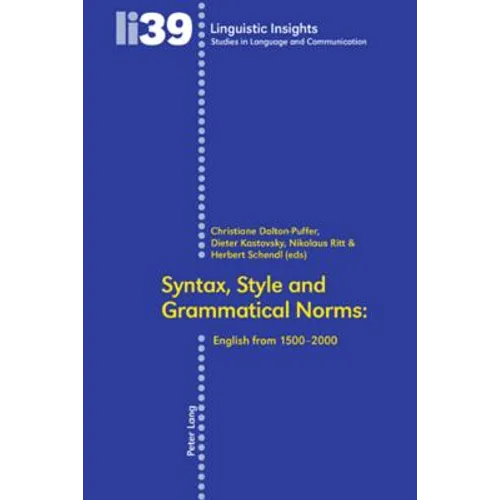 Syntax, Style and Grammatical Norms: English from 1500-2000