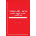 The Need for Hawaii: A Guide to Hawaiian Cultural and Kahuna Values