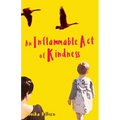 An Inflammable Act of Kindness