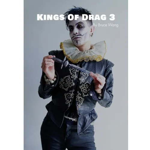 Kings of Drag 3: High quality studio photographs of British Drag Kings