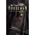 Not Your Father's Horseman