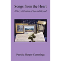 Songs from the Heart - A Story of Coming of Age and Beyond