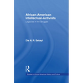African American Intellectual-Activists: Legacies in the Struggle