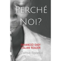 Perché Noi? - Enhanced Easy Italian Reader