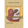 Vibia Perpetua: Early African Christian Martyr