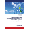 Thermodynamic and economic evaluation of CO2 refrigeration systems