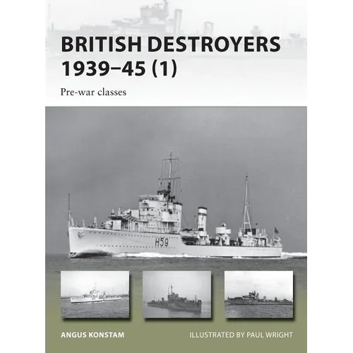 British Destroyers 1939-45: Pre-War Classes