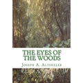 The Eyes of the Woods: A story of the Ancient Wilderness