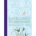 Emergence of Consciousness: Death of the Ego