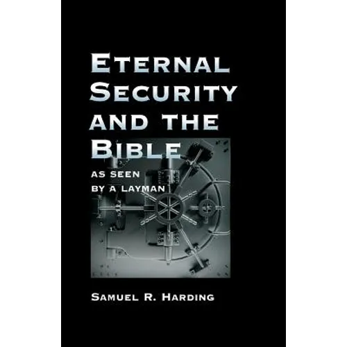 Eternal Security and the Bible as Seen by a Layman