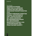 Untersuchungen Über Das Allgemeine Verhalten Des Geschwindigkeitskoeffizienten Von Dampfturbinenelementen (Düsen, Leitapparate Und Laufschaufeln) Bei