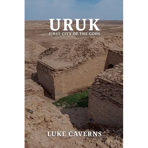 URUK, First City of the Gods