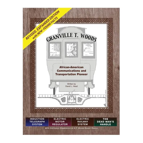 Granville T. Woods: African American Communication and Transportation Pioneer