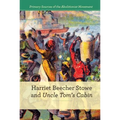 Harriet Beecher Stowe and Uncle Tom's Cabin