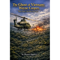 The Ghost of Vietnam: Wayne Cooper, Three Tours, One War, One Love
