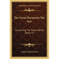 The Great Harmonia The Seer: Concerning The Seven Mental States V3