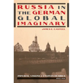 Russia in the German Global Imaginary: Imperial Visions and Utopian Desires, 1905-1941