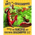 The Ants and the Grasshopper, Narrated by the Fanciful But Truthful Grasshopper