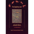 The Speaking Land: Myth and Story in Aboriginal Australia