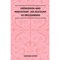 Depression And Masochism - An Account Of Mechanisms