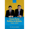 Cross-Party Politics in Britain, 1945-2019