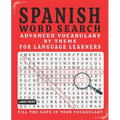 Spanish Word Search: Advanced Vocabulary By Theme For Language Learners Large Print