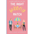 The Right Wrong Match: A Sweet, Small Town Romantic Comedy