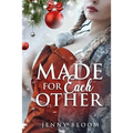 Made for Each Other: A Lesbian Christmas Romance