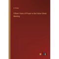 Fifteen Years of Prayer in the Fulton Street Meeting