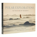 Polar Explorations: To the Ends of the Earth