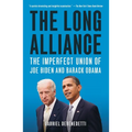The Long Alliance: The Imperfect Union of Joe Biden and Barack Obama