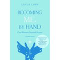 Becoming Me, By Hand: One Woman's Personal Process