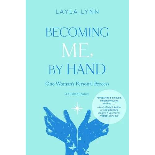 Becoming Me, By Hand: One Woman's Personal Process