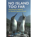 No Island Too Far: Searching for Seabirds on Remote Specks of Land